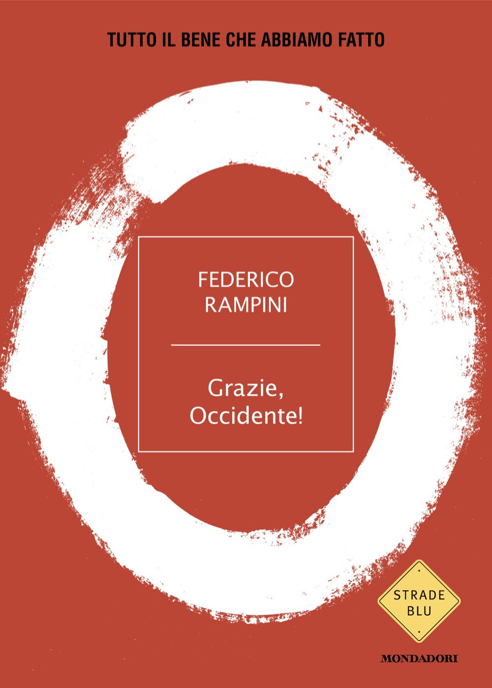 Copertina di Grazie, occidente! tutto il bene che abbiamo fatto