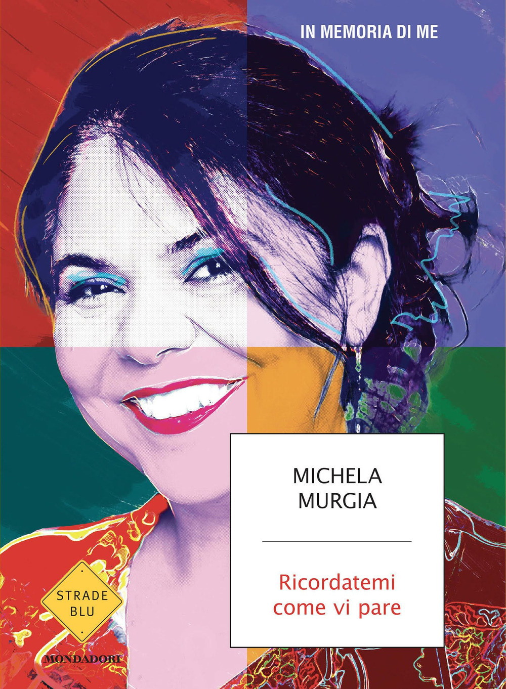 Copertina di Ricordatemi come vi pare. in memoria di me