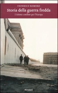 Copertina di storia della guerra fredda. l'ultimo conflitto per l'europa