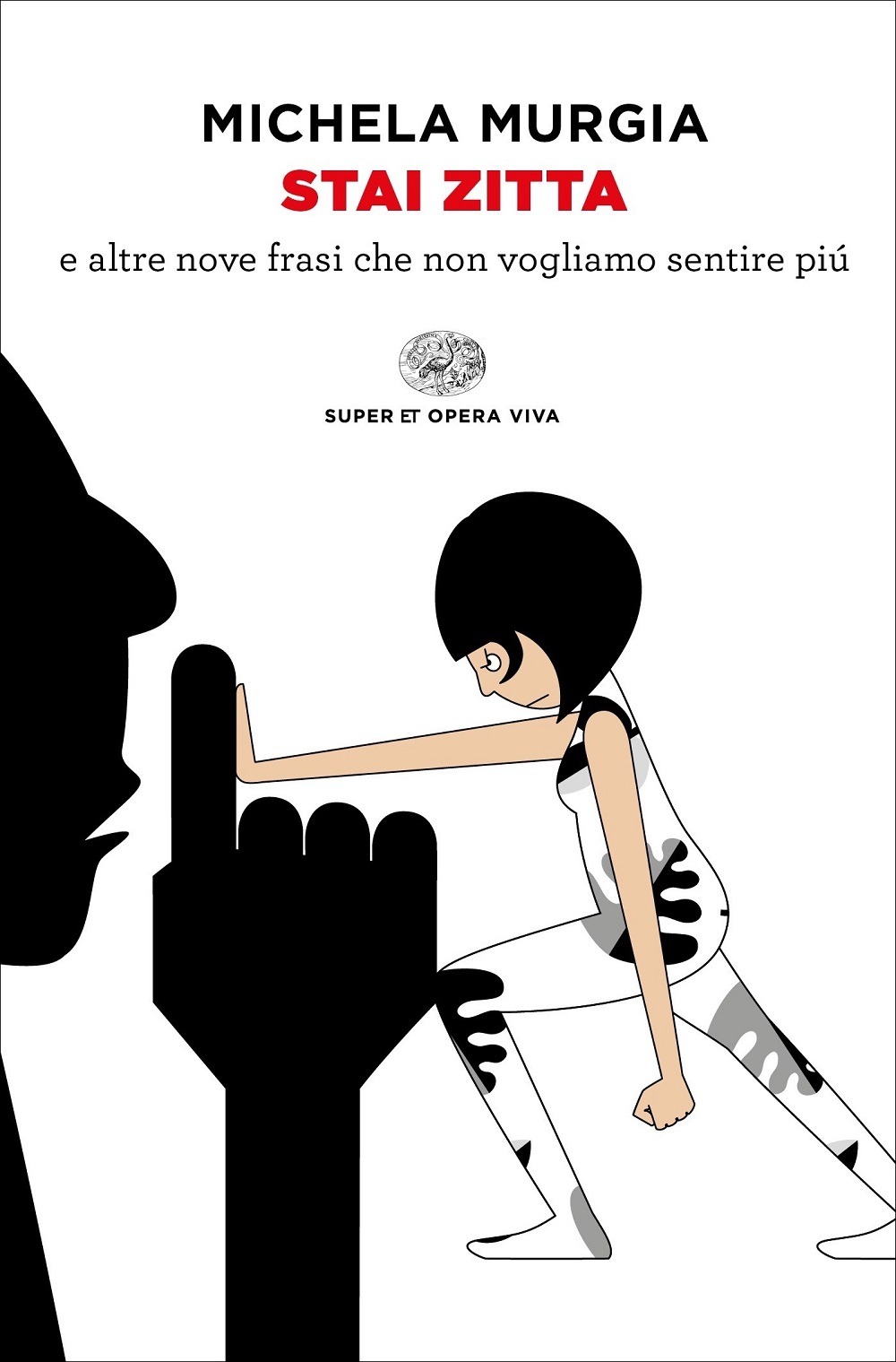 Copertina di Stai zitta e altre nove frasi che non vogliamo sentire più