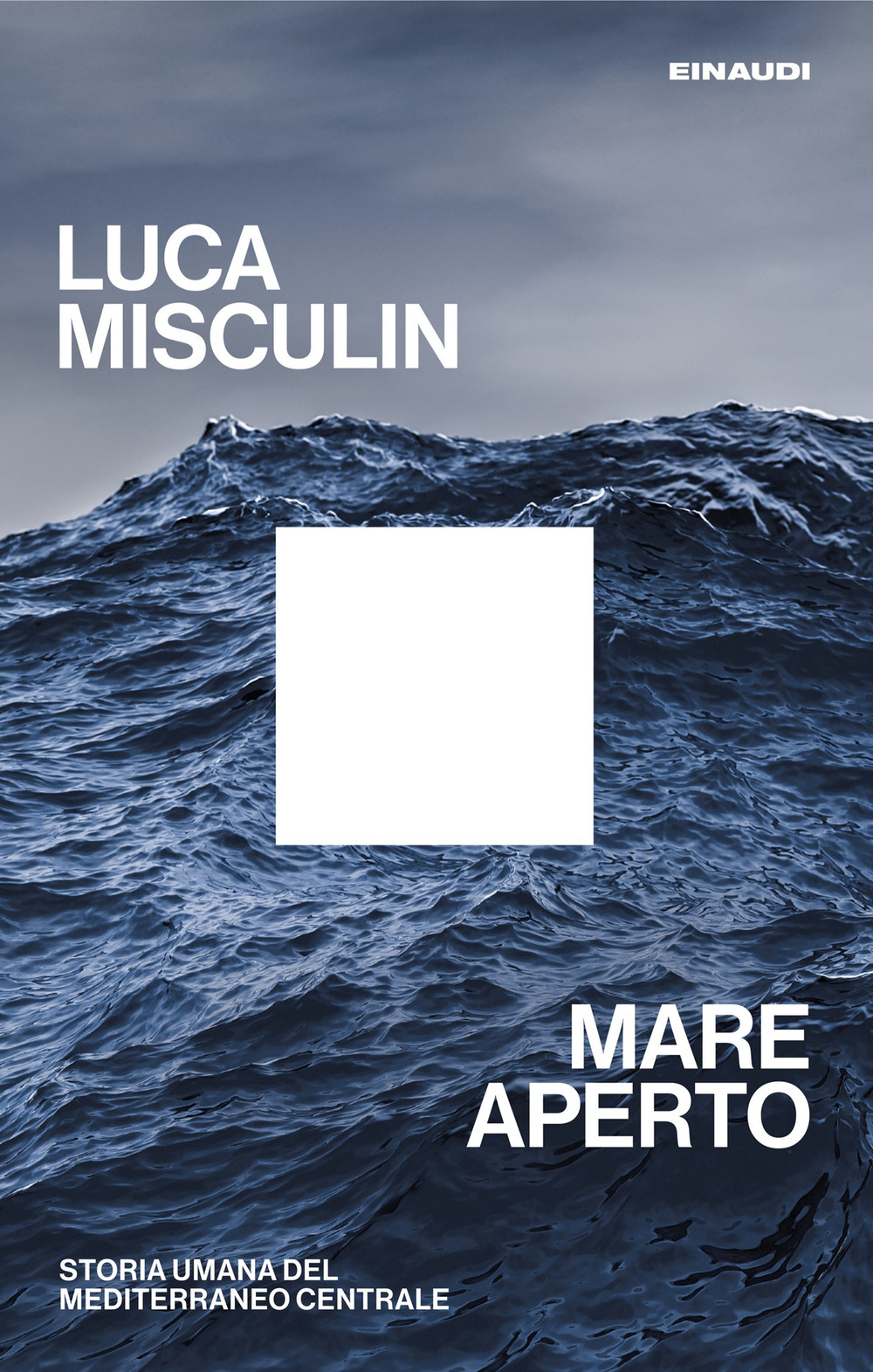 Copertina di Mare aperto. storia umana del mediterraneo centrale