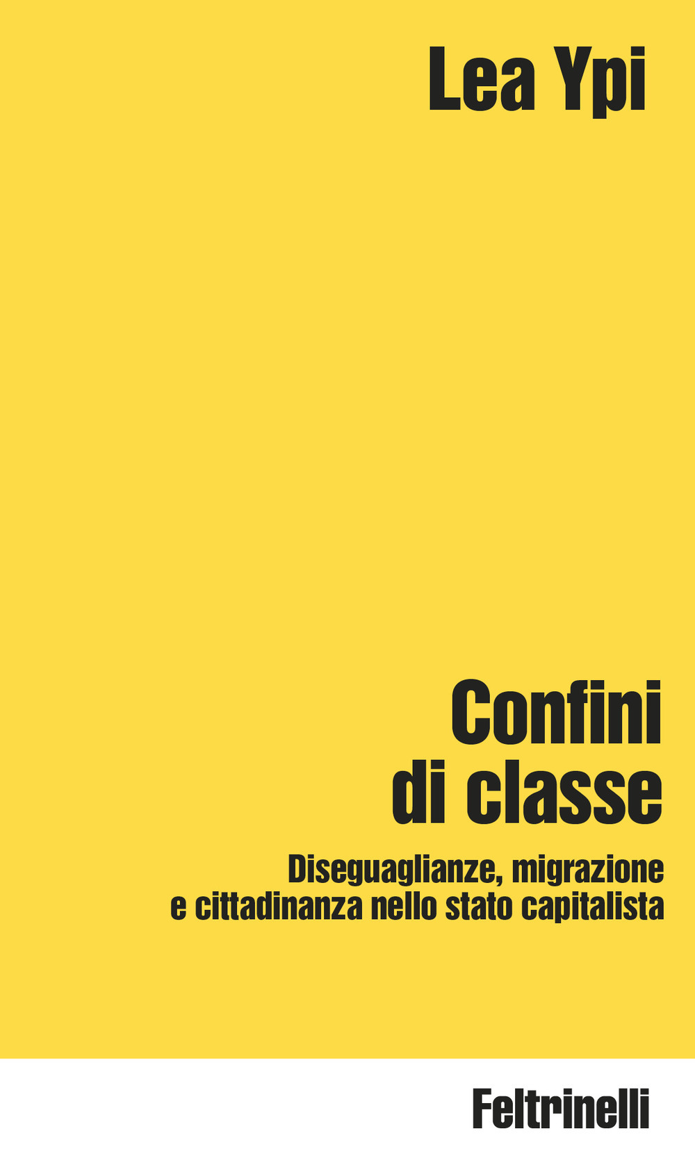 confini di classe. diseguaglianze, migrazione e cittadinanza nello stato capitalista
