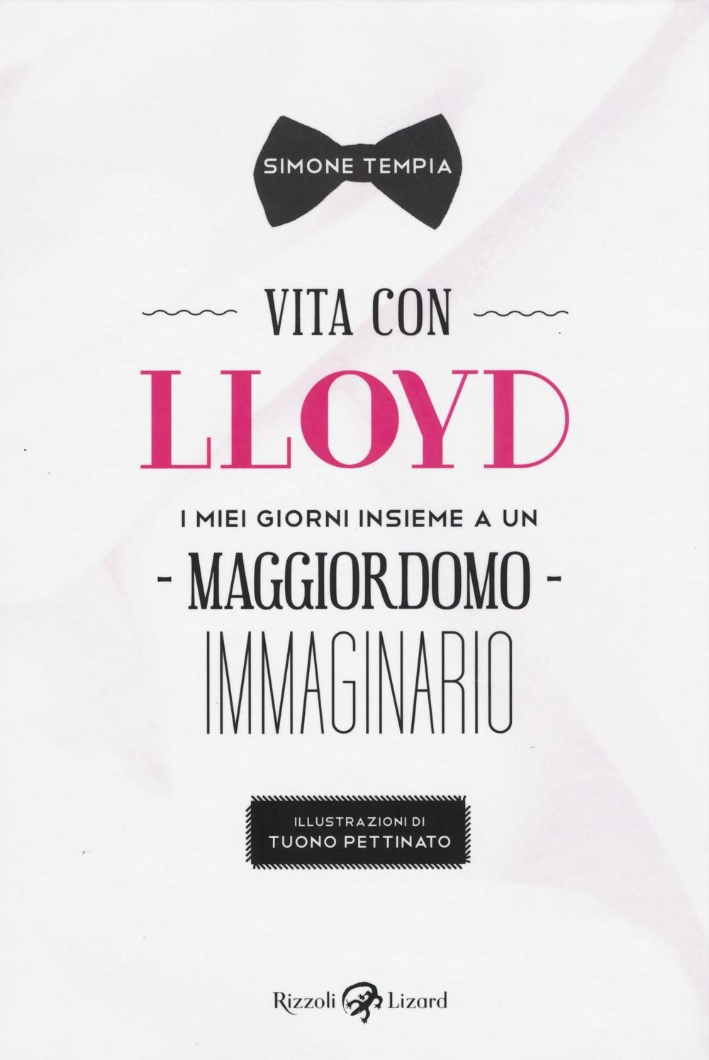 Vita con lloyd. i miei giorni insieme a un maggiordomo immaginario