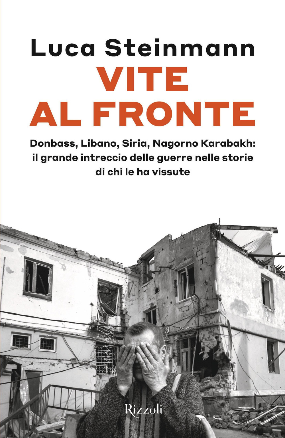 Copertina di Vite al fronte. donbass, libano, siria, nagorno karabakh: il grande intreccio delle guerre nelle storie di chi le ha vissute