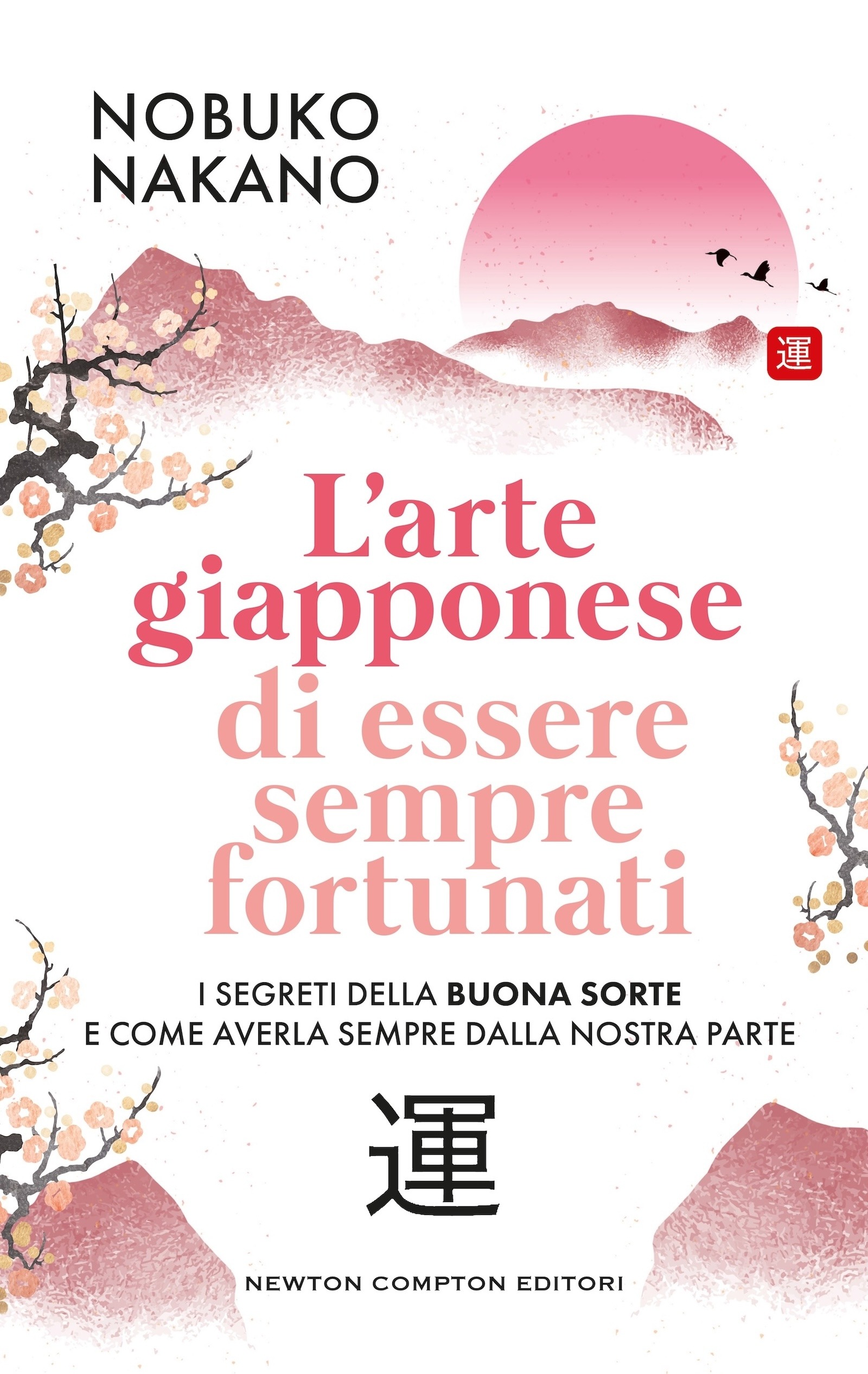 arte giapponese di essere sempre fortunati (l')
