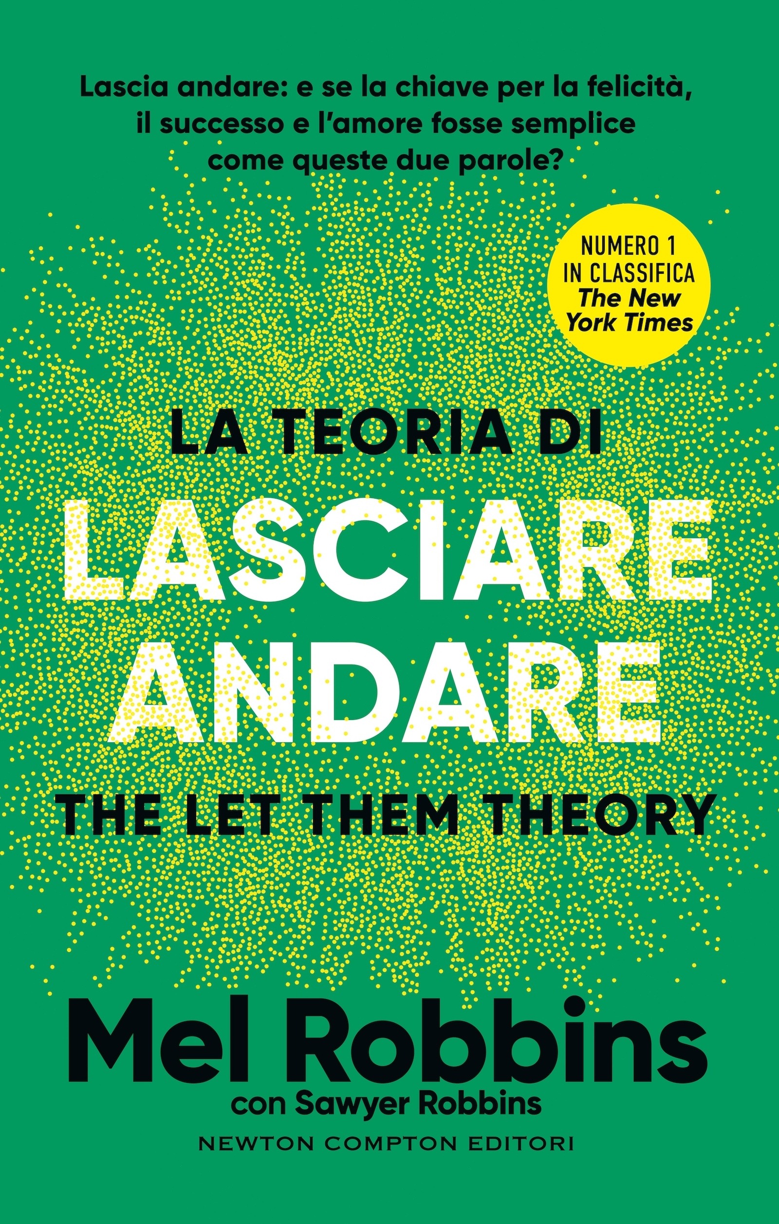 teoria di lasciare andare. the let them theory (la)