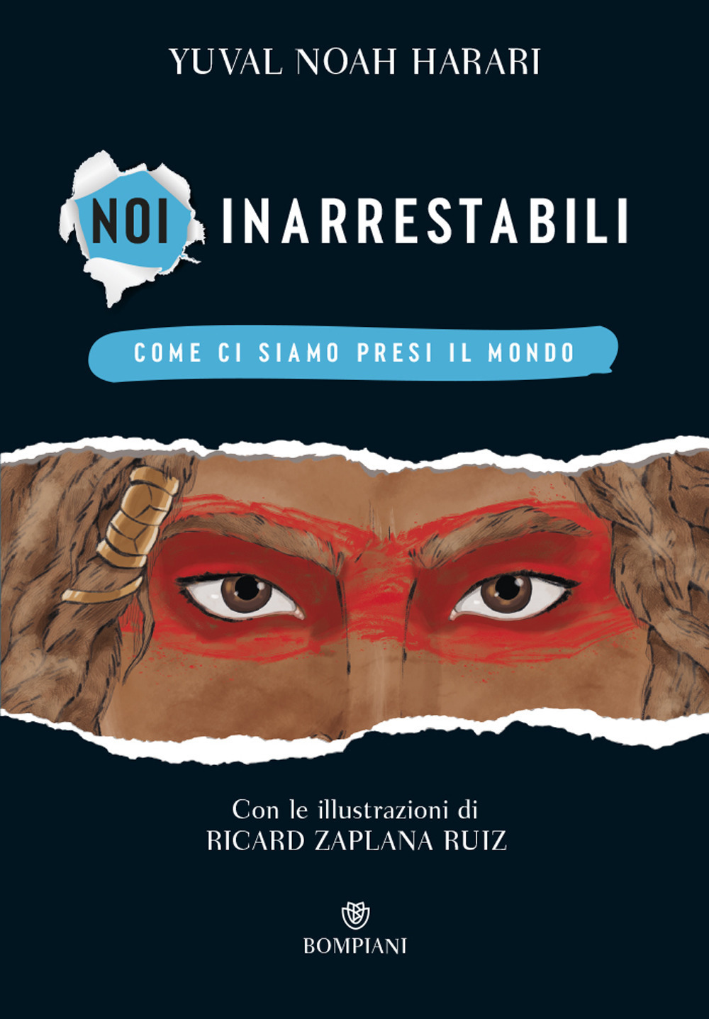 Copertina di come ci siamo presi il mondo. noi inarrestabili. ediz. a colori. vol. 1