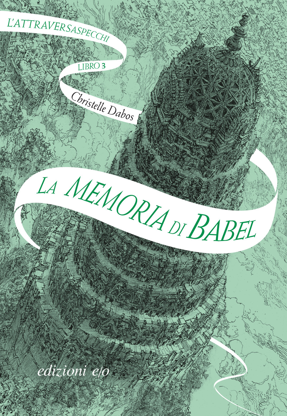 Memoria di babel. l'attraversaspecchi (la). vol. 3