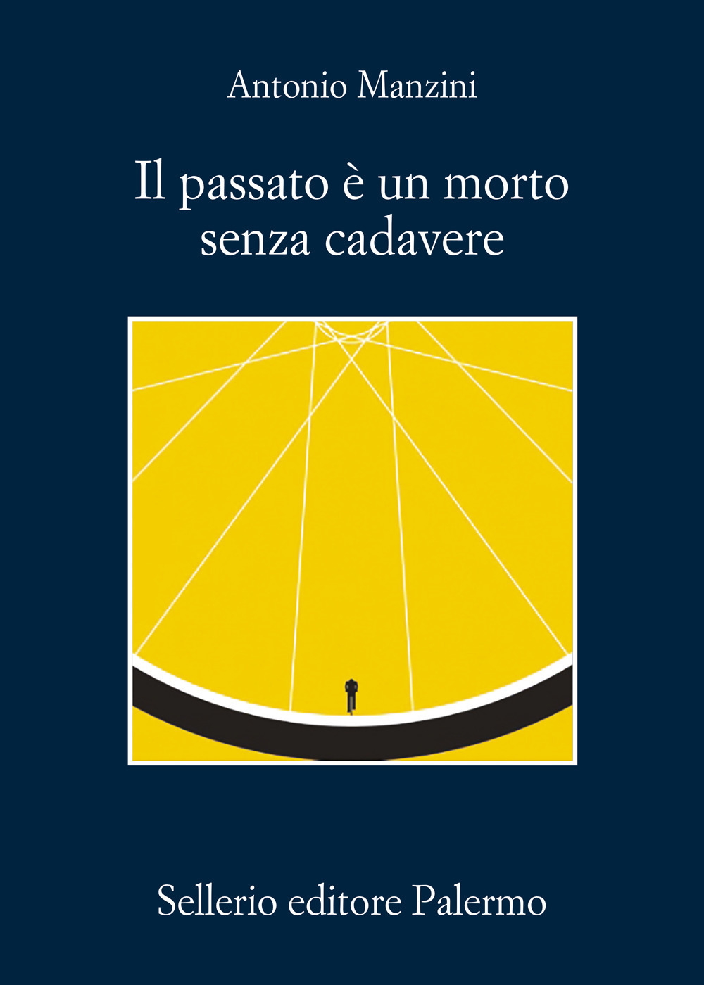 Copertina di Il passato è un morto senza cadavere