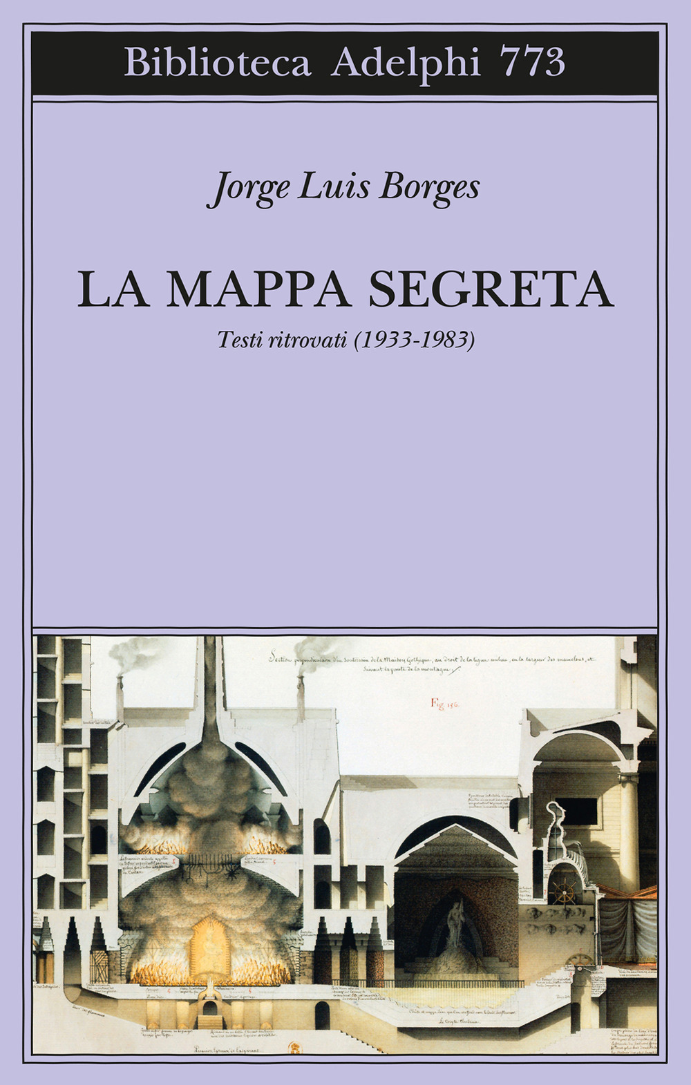La mappa segreta. testi ritrovati (1933-1983)