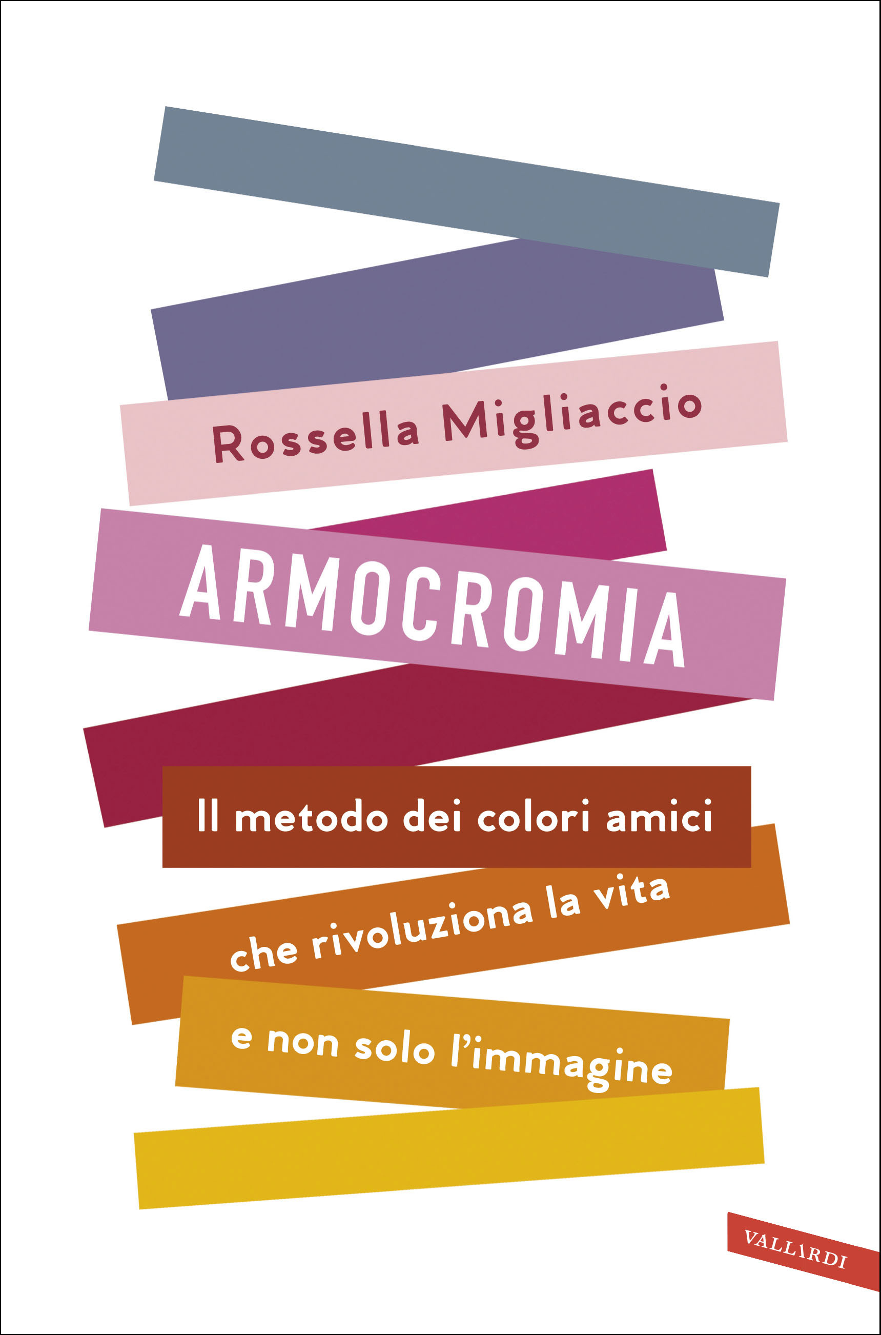 Armocromia. il metodo dei colori amici che rivoluziona la vita e non solo l'immagine