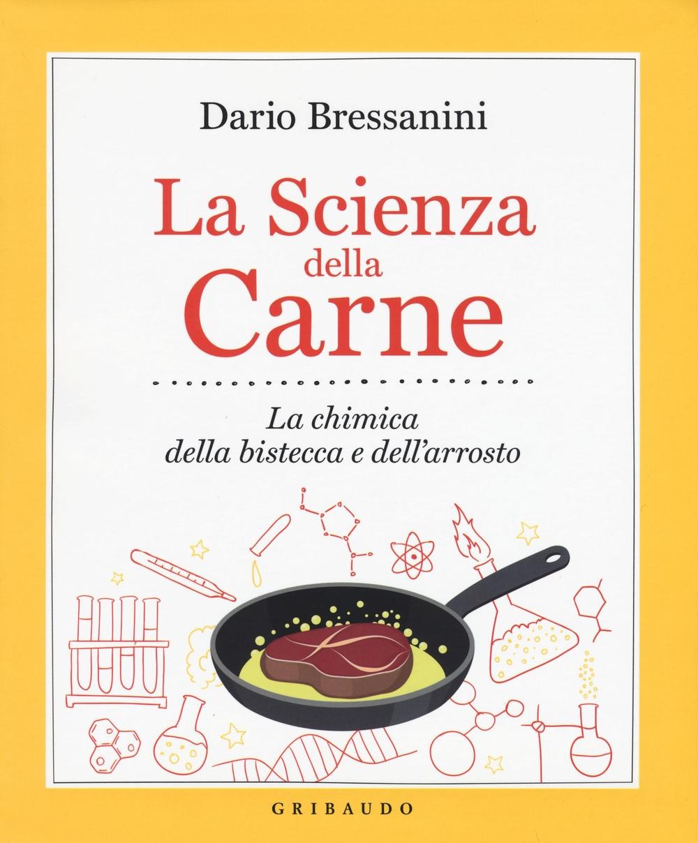 Copertina di La scienza della carne. la chimica della bistecca e dell'arrosto