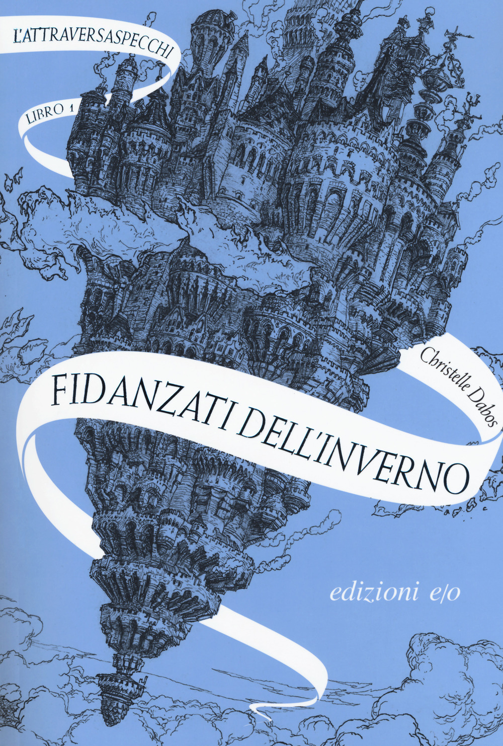 Copertina di Fidanzati dell'inverno. l'attraversaspecchi. vol. 1