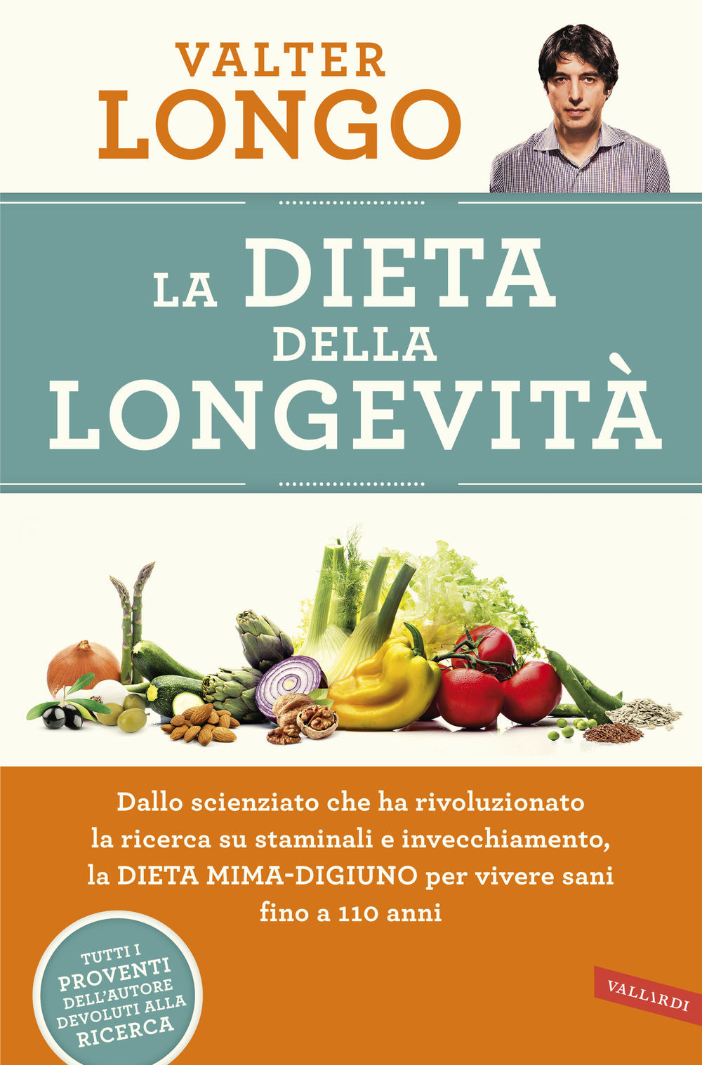 Dieta della longevità. dallo scienziato che ha rivoluzionato la ricerca su staminali e invecchiamento, la dieta mima-digiuno per viv