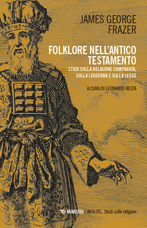 Copertina di Folklore nell'antico testamento. studi sulla religione comparata, sulla leggenda e sulla legge