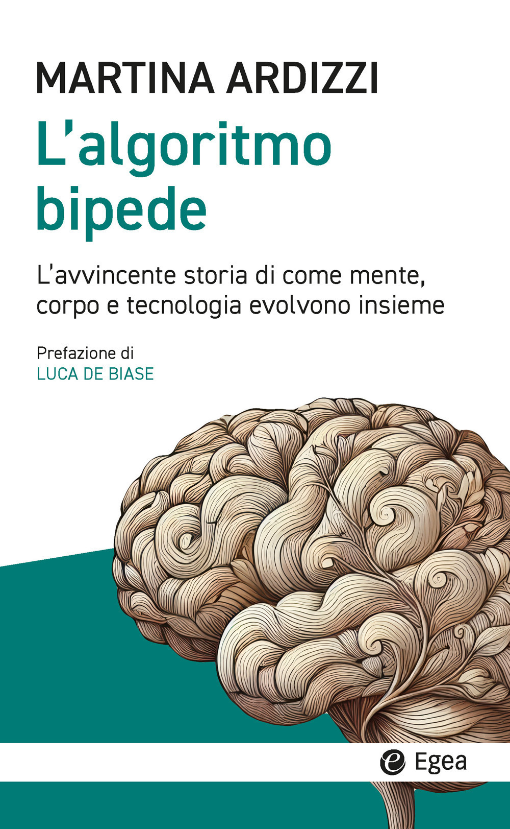 Copertina di L' algoritmo bipede. l'avvincente storia di come mente, corpo e tecnologia evolvono insieme