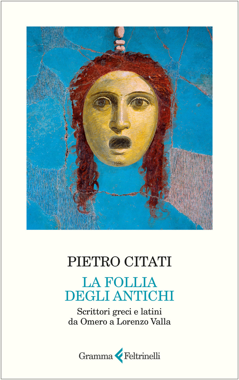 Copertina di Follia degli antichi. scrittori greci e latini da omero a lorenzo valla