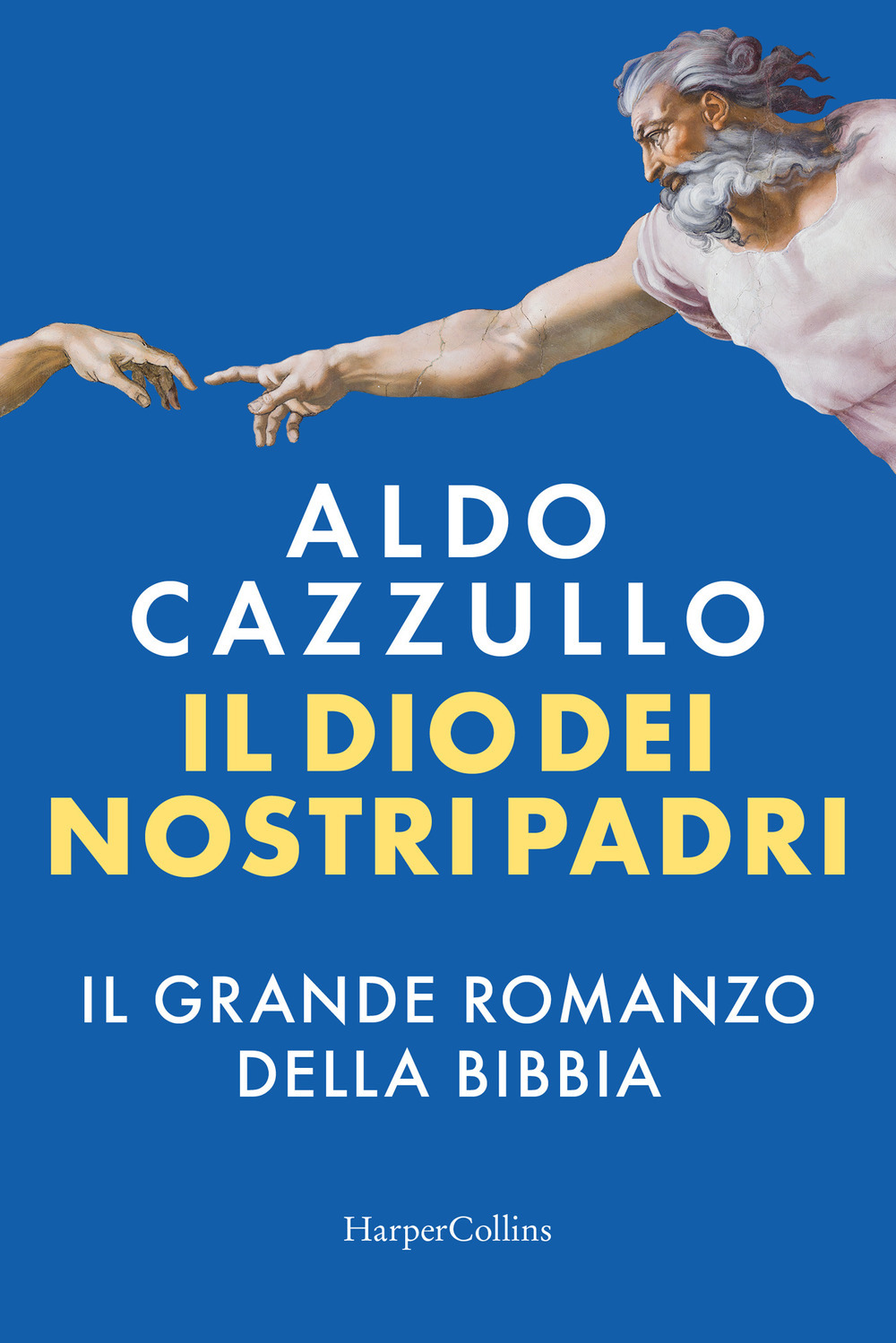 Il dio dei nostri padri. il grande romanzo della bibbia